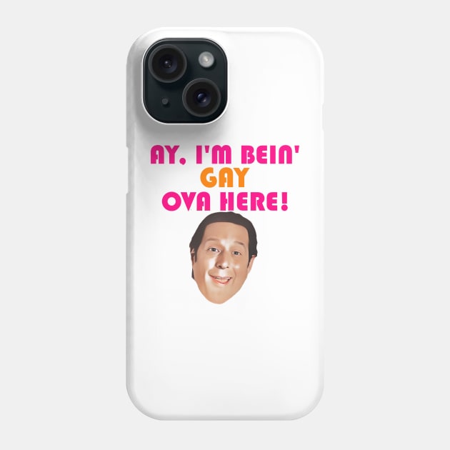 Ay I'm Bein' Gay Ova Here! Phone Case by darklordpug