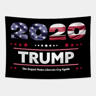 Trump 2020 The Sequel Make Liberals Cry Again Tapestry