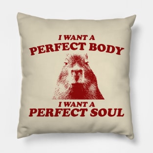 Capybara i want a perfect body Shirt, Funny Capybara Meme T Shirt, Retro Cartoon T Shirt, Weird T Shirt, Meme T Shirt, Trash Panda T Shirt, Unisex Pillow