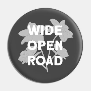 Wide Open Road, grey & white Pin