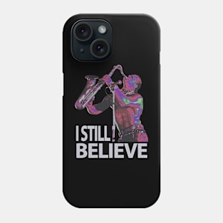 I Still Believe Vintage Phone Case