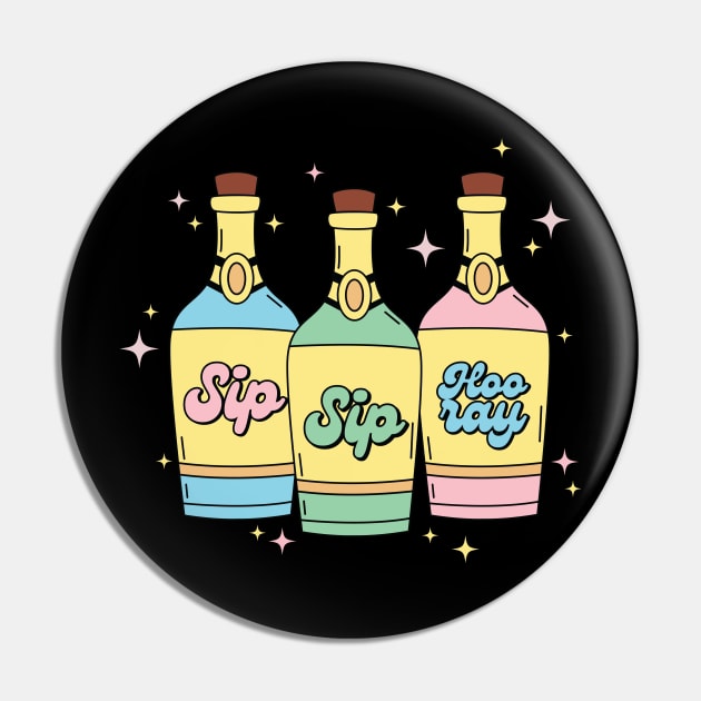 Sip sip Hooray Pin by MZeeDesigns