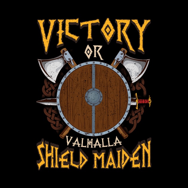 Victory Or Valhalla Shield Maiden Female Warrior by theperfectpresents