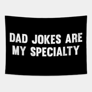 Dad jokes are my specialty Tapestry