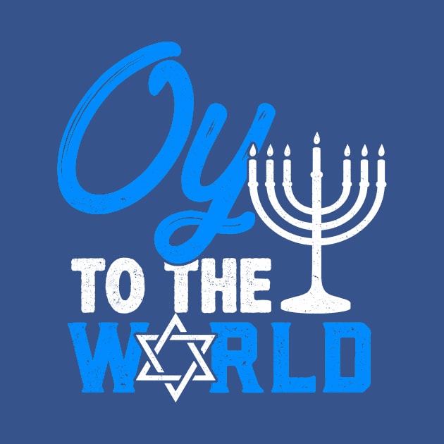 Oy To The World - Funny Jewish Pun, Hanukkah Pun by BlueTshirtCo