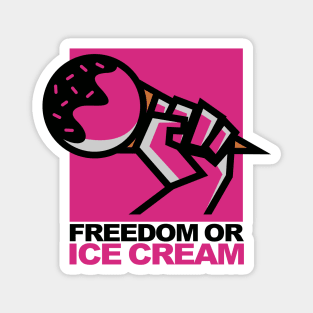 Freedom or Ice Cream Magnet