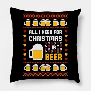 All I Want For Christmas Is Beer Ugly Sweater Shirt Pillow