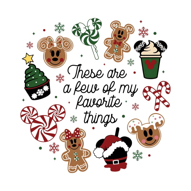 These Are a Few of my Favorite Things Disney Christmas Cute Family Candy Cake Food by TDH210