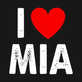 Funny I Love Mia I Heart Mia First Name Birthday Squad T-Shirt