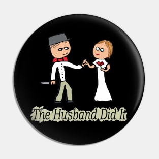 The Husband Did It Pin