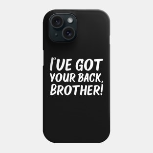 I've Got Your Back, Brother! | Siblings | Quotes | Black Phone Case