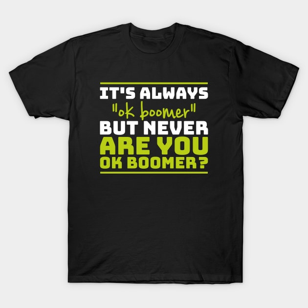 Ok Boomer Sarcastic Millennial & Gen Z -Thank You Bag Design T-Shirt Ok Boomer Sarcastic Millennial & Gen Z -Thank You Bag Design T-Shirt