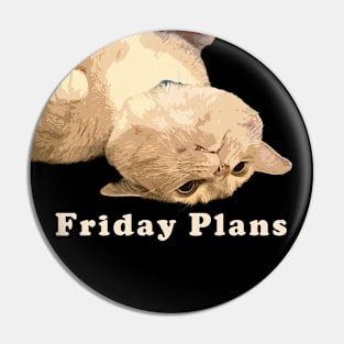 Friday Plans - Orange Cat Pin