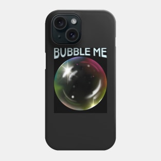 Bubble Me Phone Case