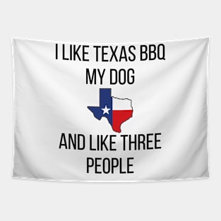 I Like Texas BBQ and my Dog Tapestry