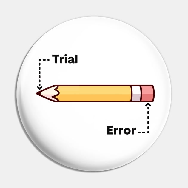 Trial and Error Pin by idkco