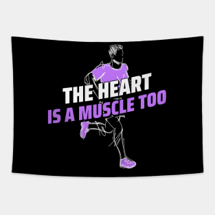 THE HEART IS A MUSCLE TOO Tapestry