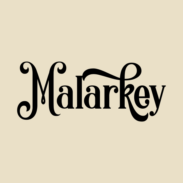 Malarkey by Malarkey