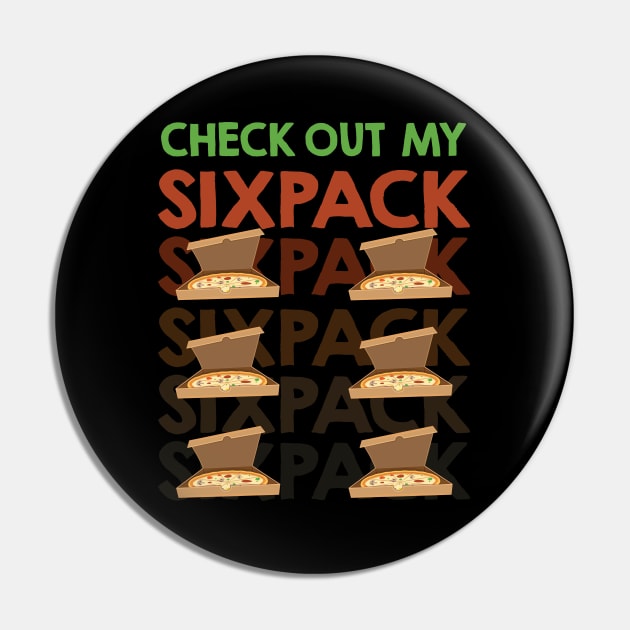 Check Out My Six Pack Pizza Gift Pizza Lovers Gift Pin by mommyshirts