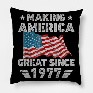 43rd Birthday Gift Making America Flag Great Since 1977 Pillow