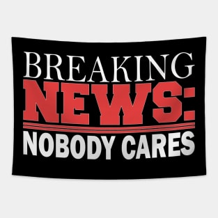 breaking news: nobody cares Tapestry