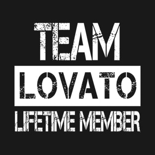 Lovato Name Team Lovato Lifetime Member T-Shirt