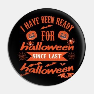 I HAVE BEEN READY FOR Halloween since last Halloween Pin