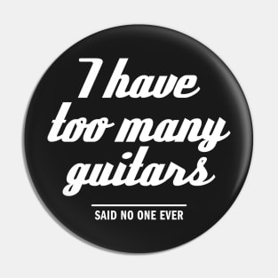 too many guitars Pin