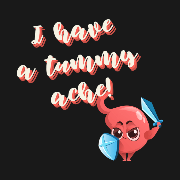 I have a Tummy Ache! by thedysfunctionalbutterfly