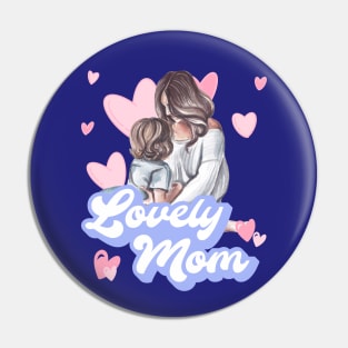 Lovely Mom Pin