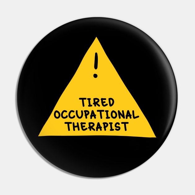 ⚠️ Tired Occupational Therapist ⚠️ Pin by orlumbustheseller