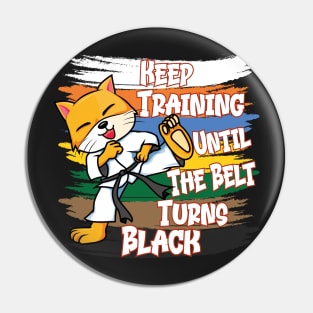 Keep Training Until The Belt Turns Black | Kyokushin Karate Pin