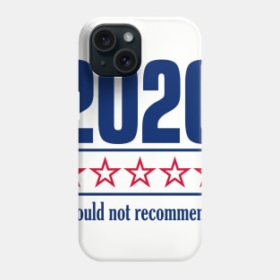 2020 One Star Would Not Recommend Phone Case