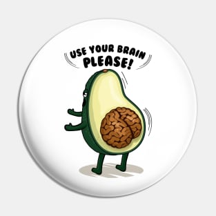 Use your brain please Pin