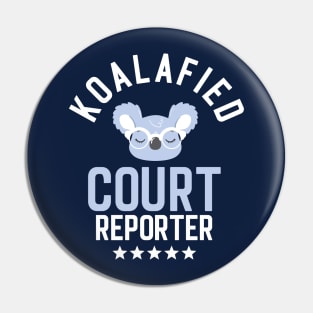 Koalafied Court Reporter - Funny Gift Idea for Court Reporters Pin