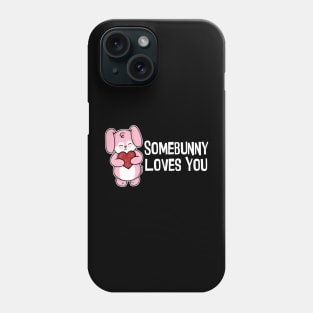 Somebunny Loves You Phone Case