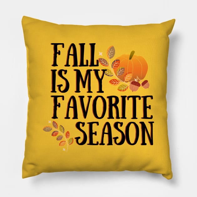 Fall is my favorite season #1 Pillow by mareescatharsis