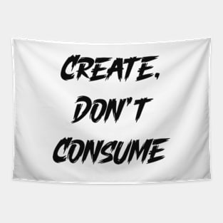 create dont consume Tapestry