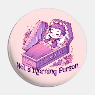 Not A Morning Person Cute Vampire Pin