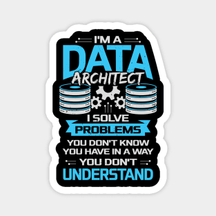 Funny Data Architecture Architect Gift Magnet