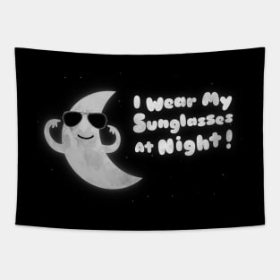 I Wear My Sunglasses At Night Tapestry