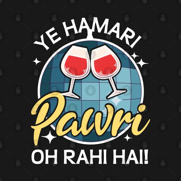 Ye Hamari Pawri Oh rahi hai Hindi Meme Quote Party design by alltheprints