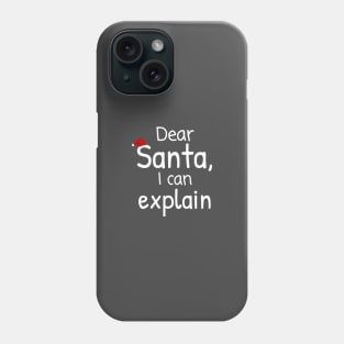 Dear Santa I Can Explain Funny Christmas Gift Design Phone Case