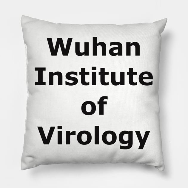 Wuhan Institute of Virology Pillow by Quarantique