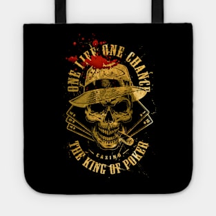 One life. One chance. The King of Poker - Casino Tote