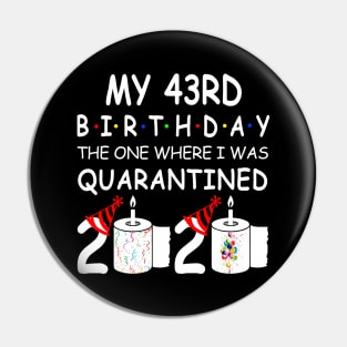 My 43rd Birthday The One Where I Was Quarantined 2020 Pin