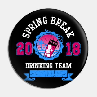 Funny Spring Break 2018 Drinking Team Beach Cocktail Pin