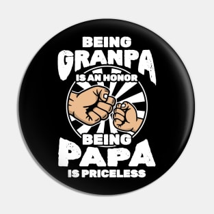 Being Grandpa Is An Honor Being Papa Is Priceless Pin