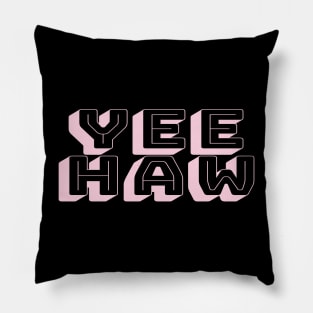 YEE HAW Pink Typography Pillow