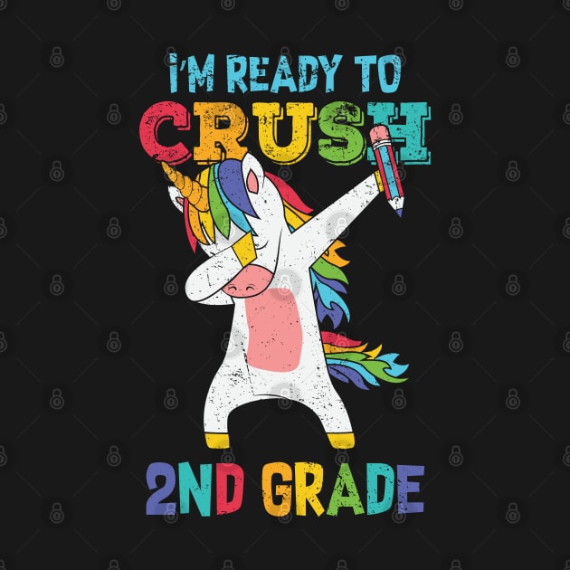 I'm ready to crush First Grade Shirt Funny Dabbing Unicorn 2nd Grade by chouayb